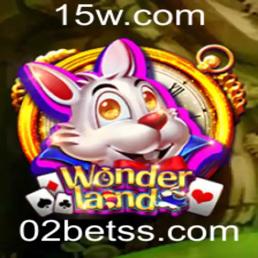 Explorando o Mundo de 'Wonderland': O Jogo Fascinante com 02bet